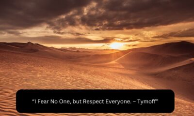 I Fear No One, but Respect Everyone - Tymoff